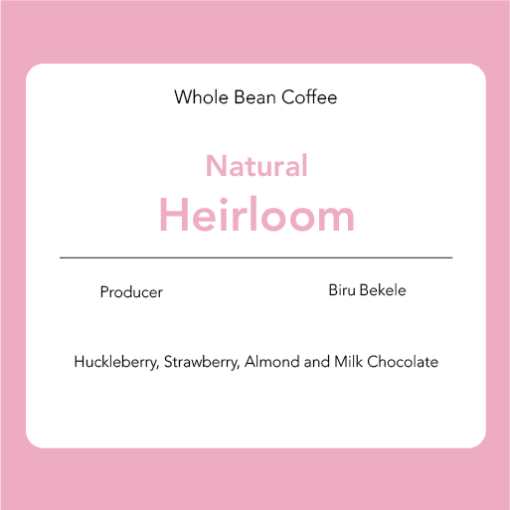 Heirloom-Natural: Biru Bekele